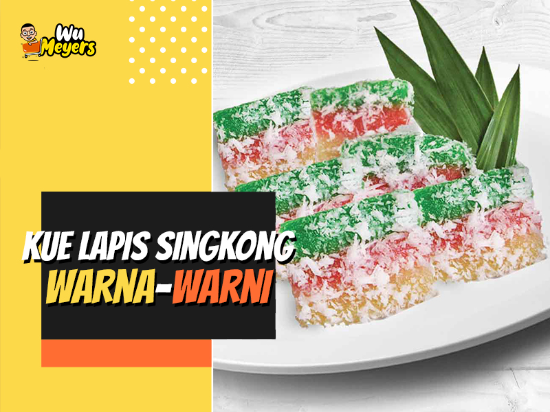 Resep Kue Lapis Singkong Warna-Warni