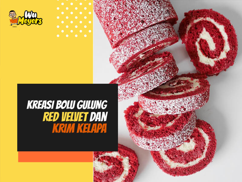Kreasi Bolu Gulung Red Velvet dan Krim Kelapa