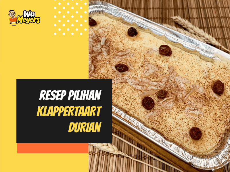 Resep Klappertaart Durian