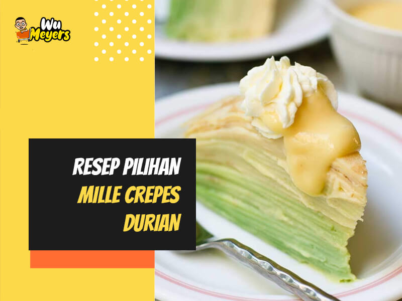 Resep Mille Crepes Durian