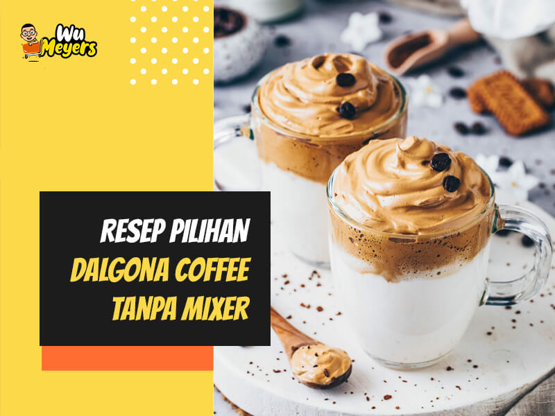 Resep Dalgona Coffee Tanpa Mixer